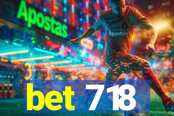 bet 718